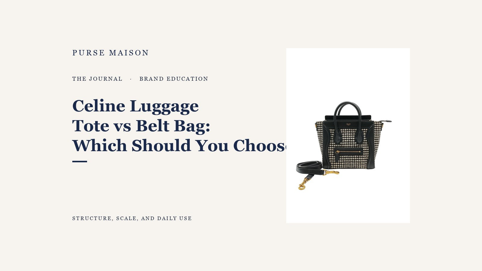 Celine Luggage Tote vs Belt Bag: Which Should You Choose? — Purse Maison Journal cover