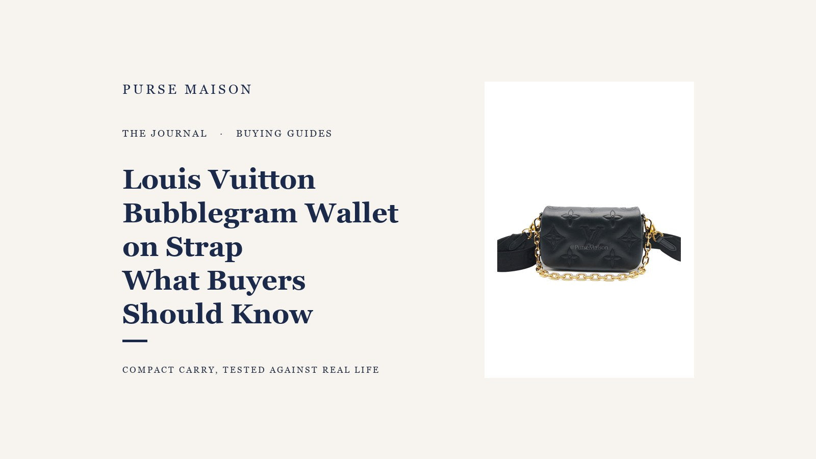 Louis Vuitton Bubblegram Wallet on Strap: What Buyers Should Know