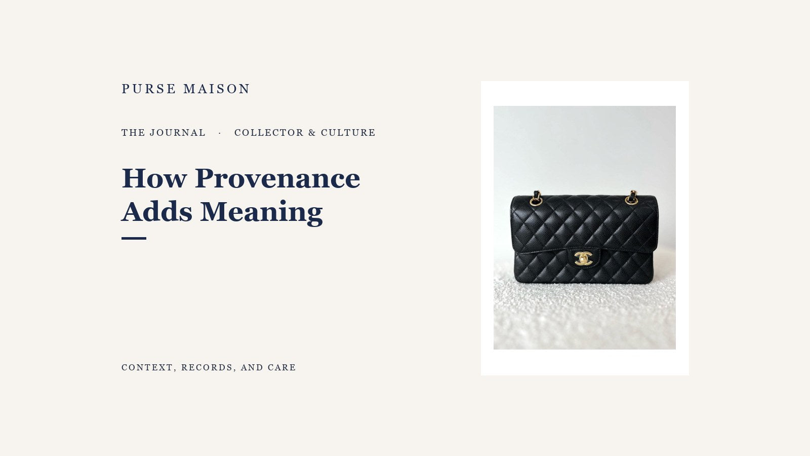 How Provenance Adds Meaning to a Luxury Bag — Purse Maison Journal cover