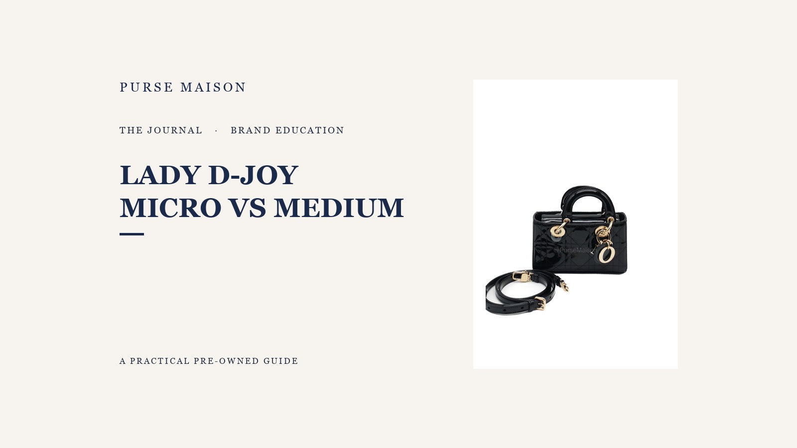 Lady D-Joy Micro vs Medium: Which Size Fits Your Routine? — Purse Maison Journal