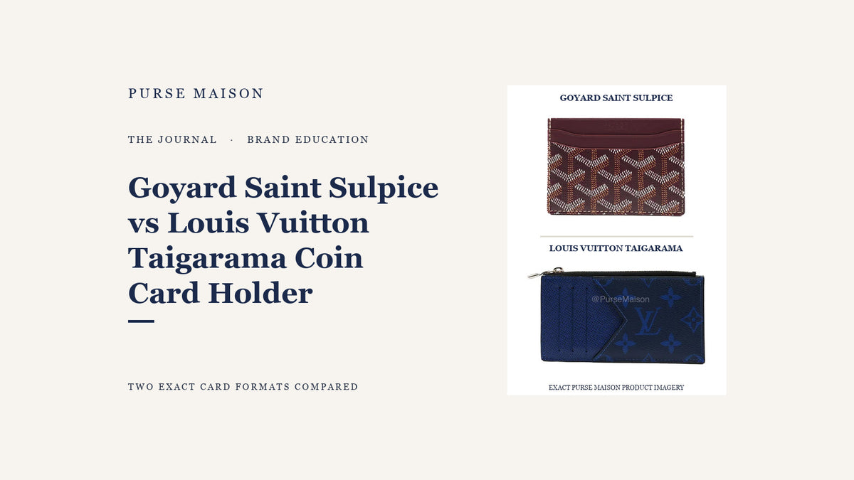 Goyard Saint Sulpice vs Louis Vuitton Taigarama Coin Card Holder