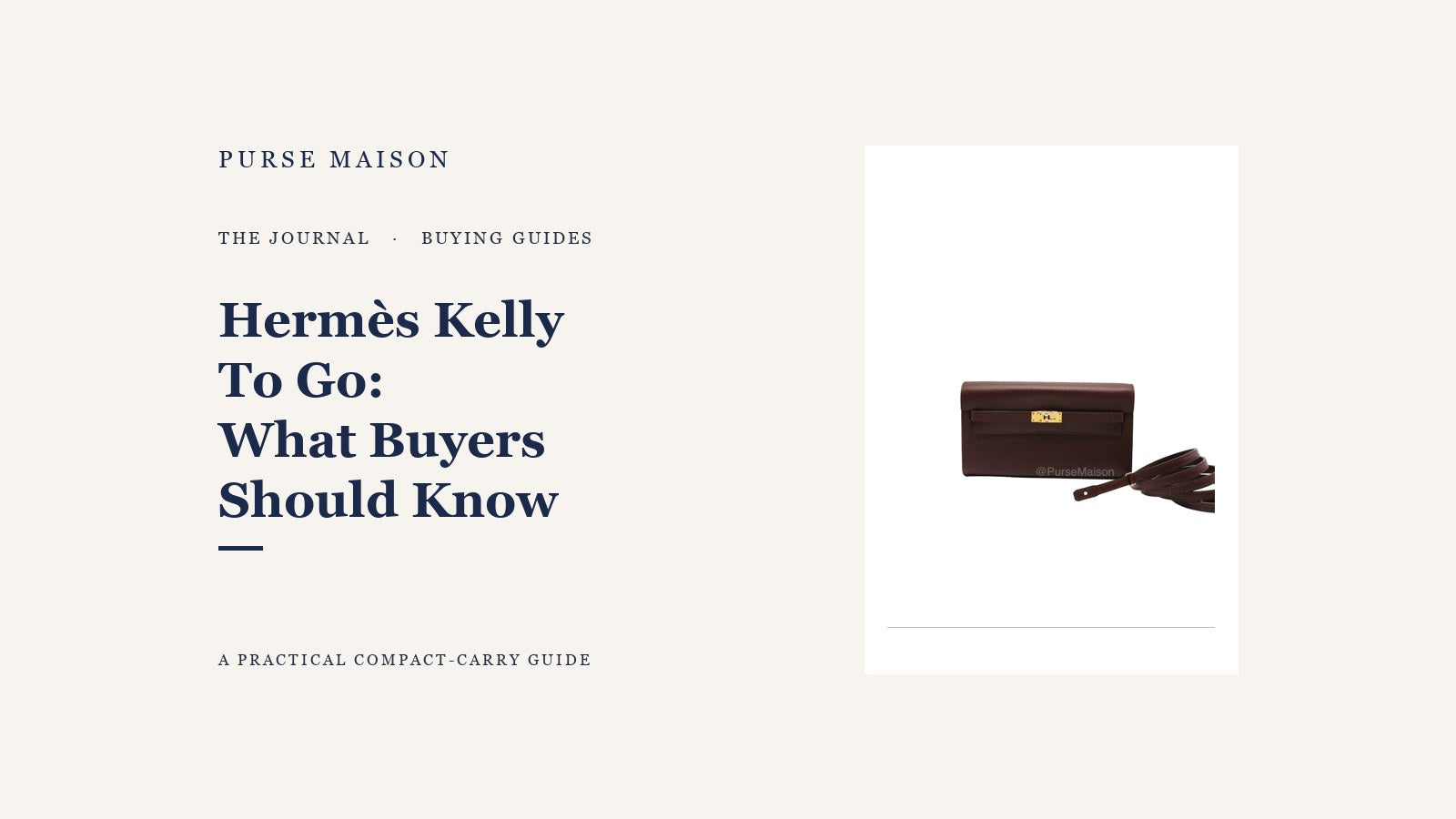 Purse Maison Journal cover for Hermes Kelly To Go: What Buyers Should Know
