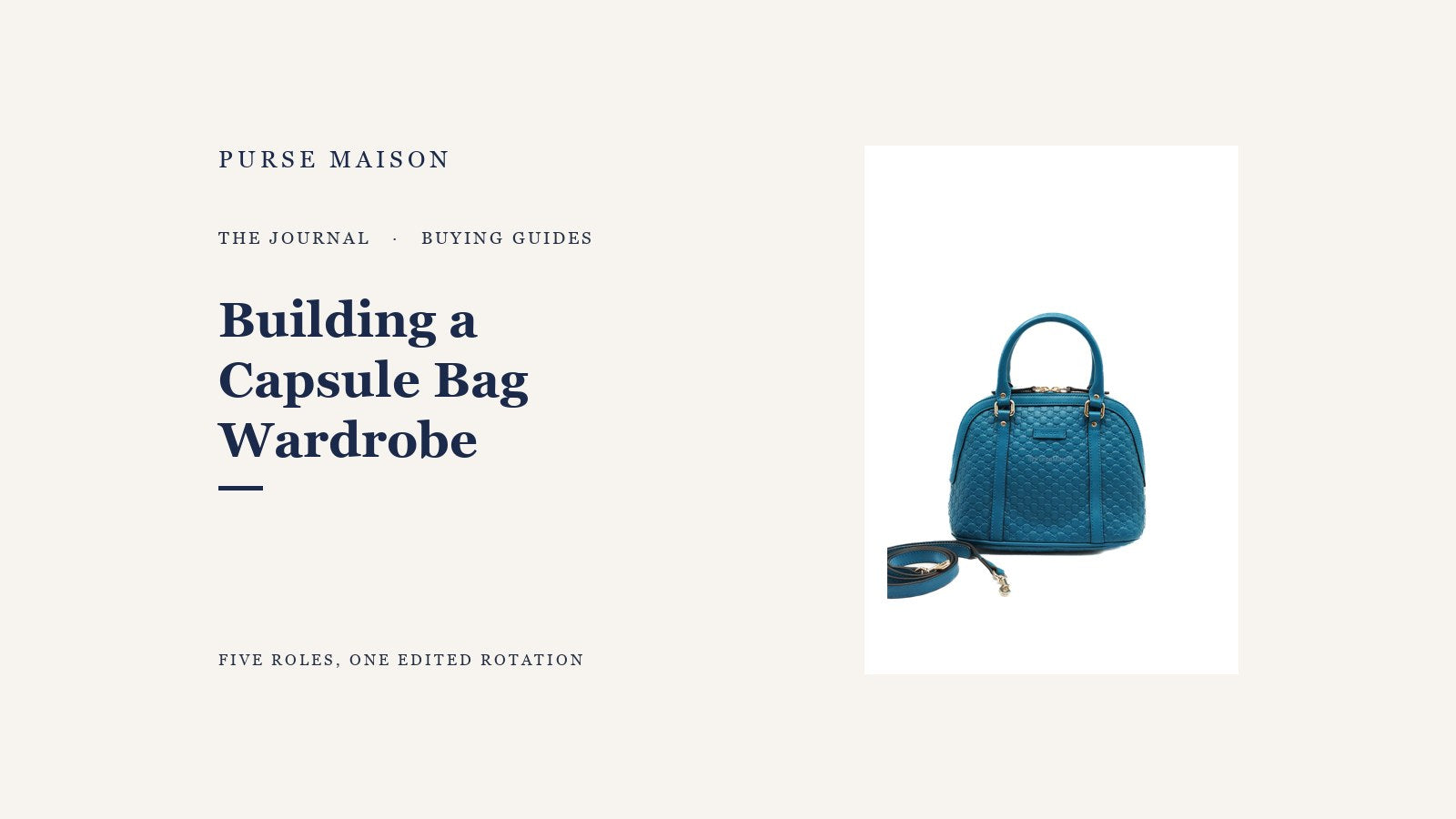 Building a Capsule Bag Wardrobe: Five Pieces That Cover Everything — Purse Maison Journal cover