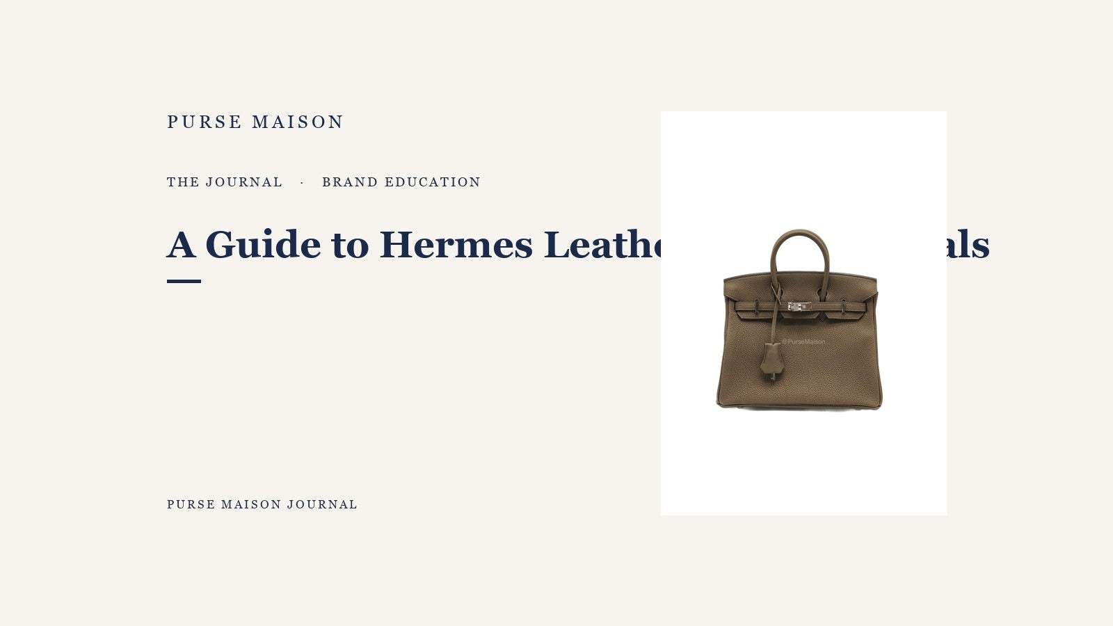 A Guide to Hermes Leathers and Materials — Purse Maison Journal cover