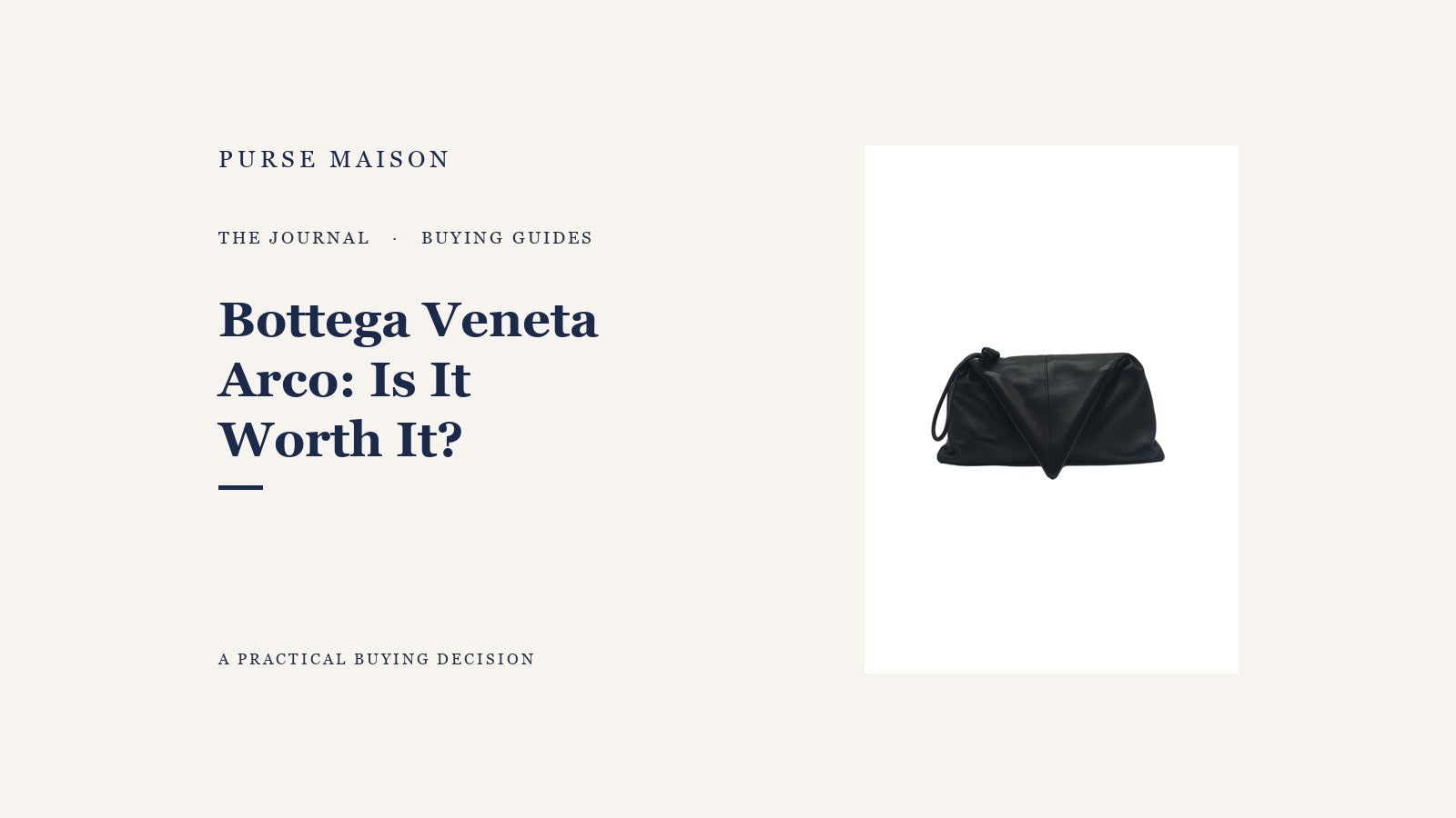 Is the Bottega Veneta Arco Worth It? An Honest Buyer's Guide — Purse Maison Journal cover