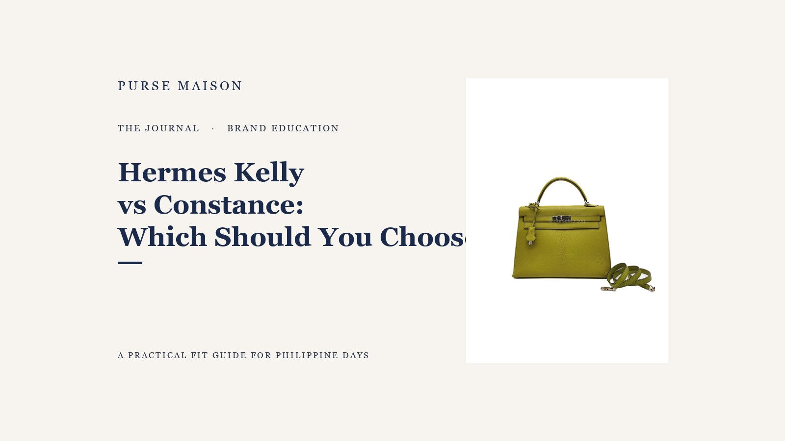 Hermes Kelly versus Constance: a practical fit guide for Philippine days