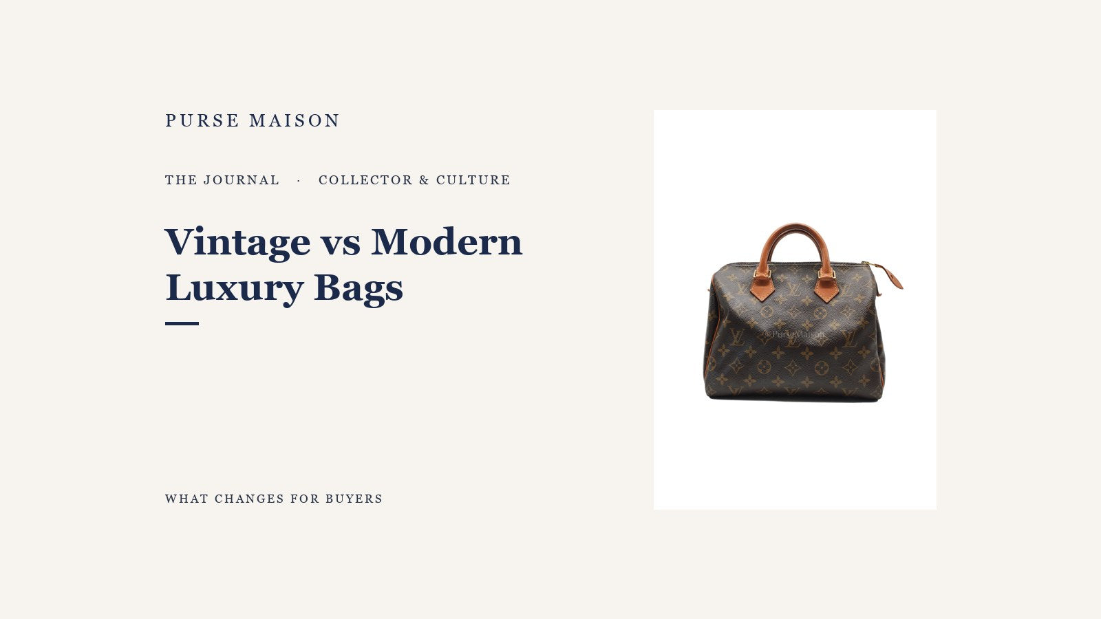 Vintage vs modern luxury bags guide cover featuring a vintage Louis Vuitton Speedy 25 in monogram canvas