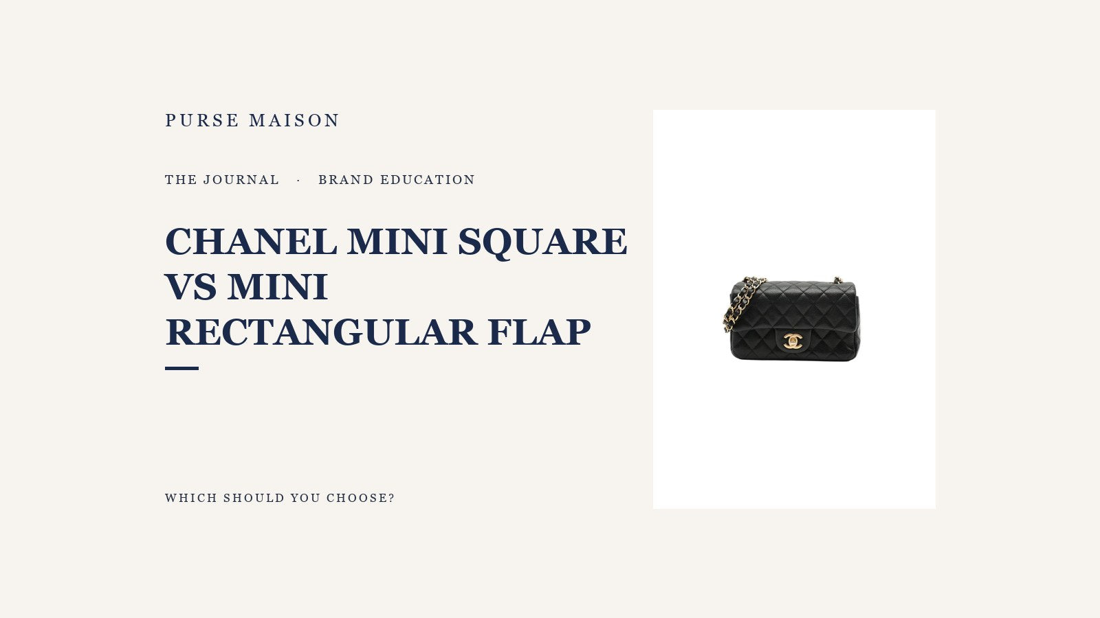 Purse Maison Journal cover for Chanel Mini Square vs Mini Rectangular Flap: Which Should You Choose?
