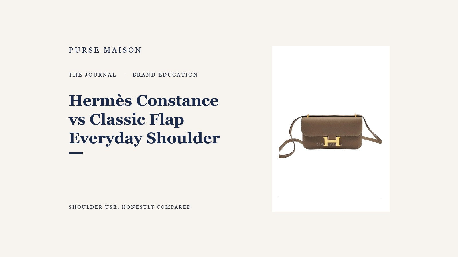 Hermes Constance vs Chanel Classic Flap: The Everyday Shoulder Debate — Purse Maison Journal cover