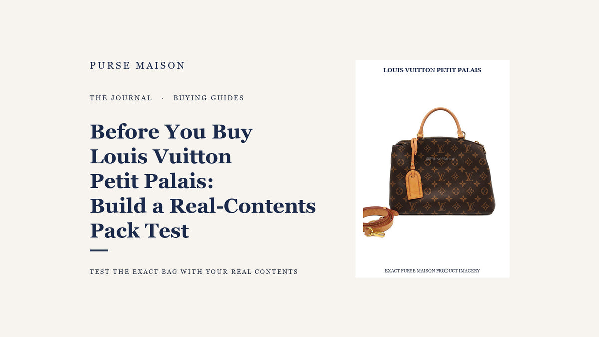 Before You Buy Louis Vuitton Petit Palais: Build a Real-Contents Pack Test — Purse Maison Journal cover