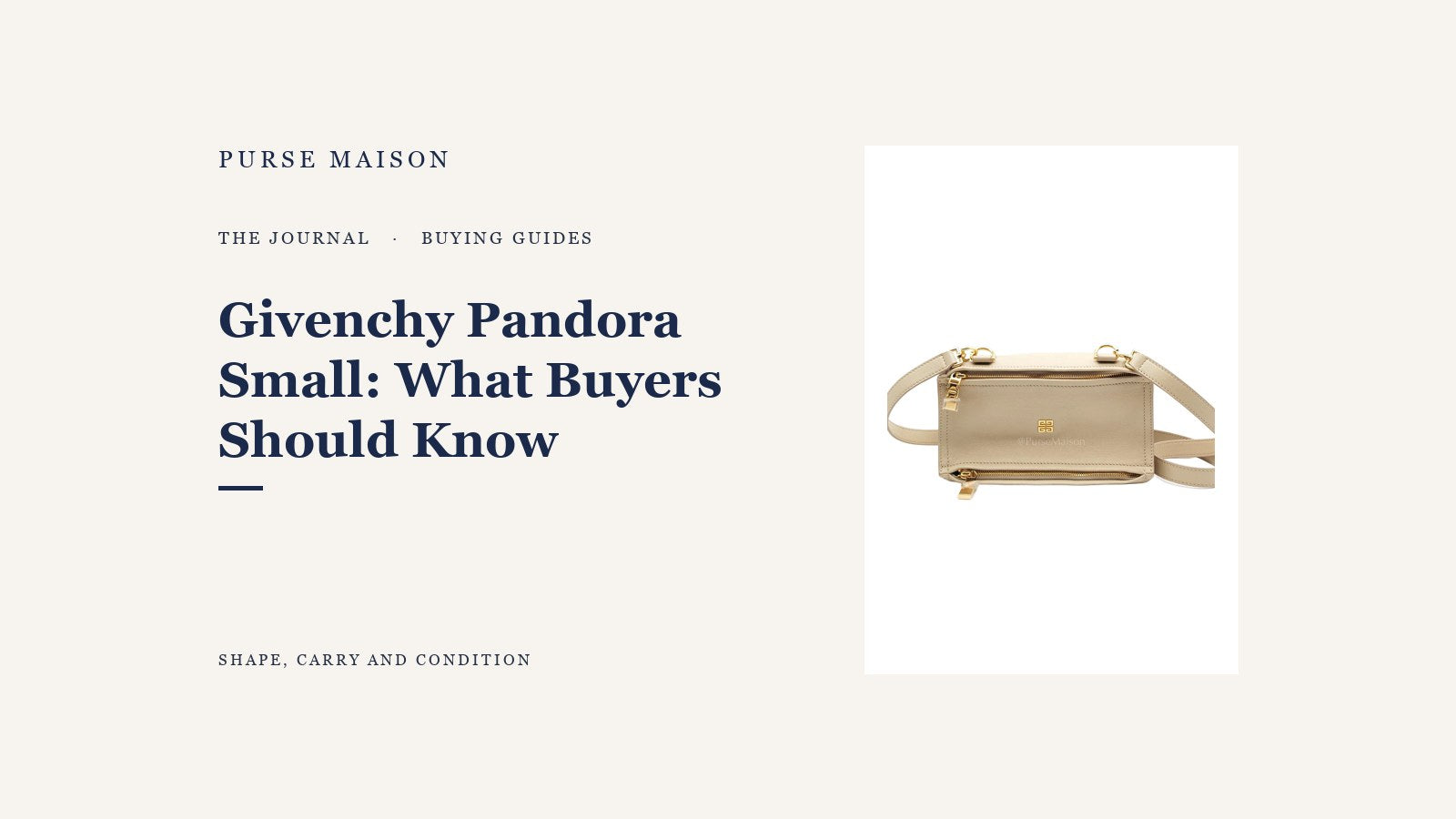 Givenchy Pandora Small buyer's guide cover using the exact natural beige Purse Maison listing