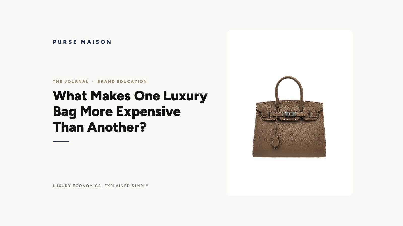 Purse Maison Journal cover: What Makes One Luxury Bag More Expensive Than Another? featuring an Hermes Birkin 30 Sellier in Etoupe Epsom leather