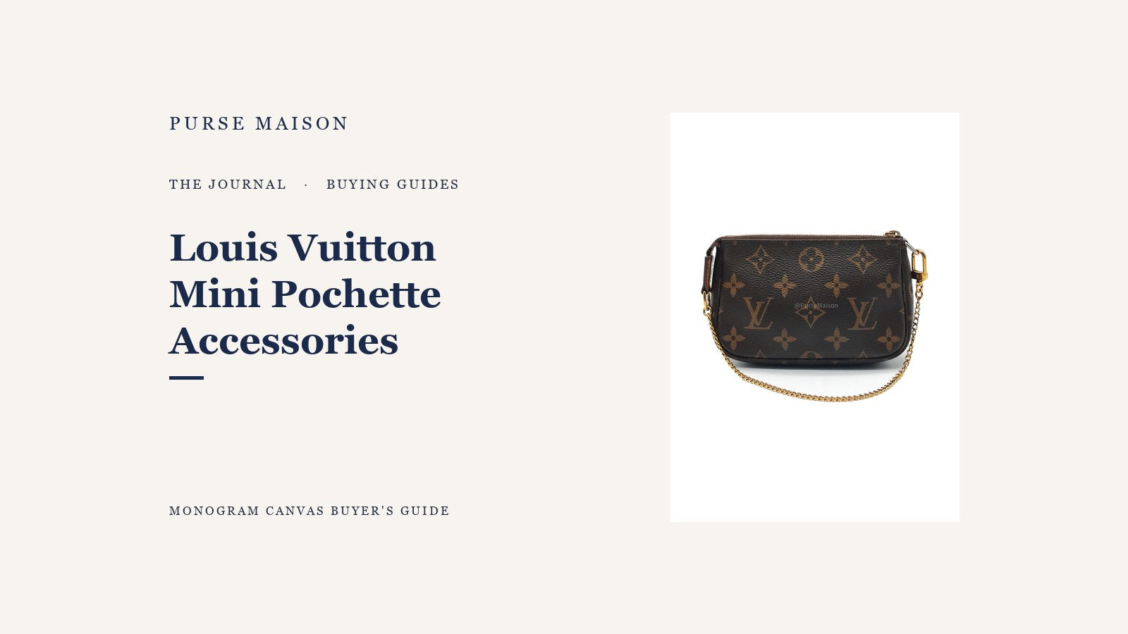 Louis Vuitton Mini Pochette Accessories in Monogram Canvas on a Purse Maison Journal buying guide cover