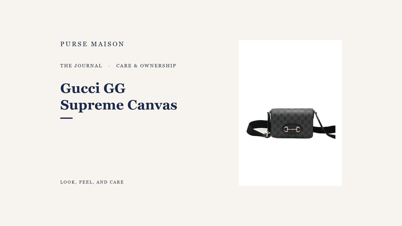 Gucci GG Supreme Canvas: Look, Feel, Durability, and Care — Purse Maison Journal cover