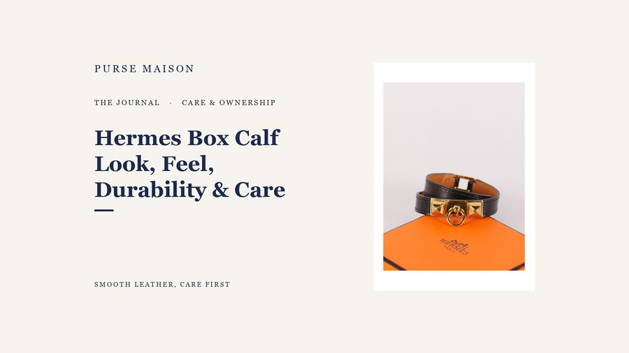 Hermes Box Calf: Look, Feel, Durability, and Care — Purse Maison Journal cover
