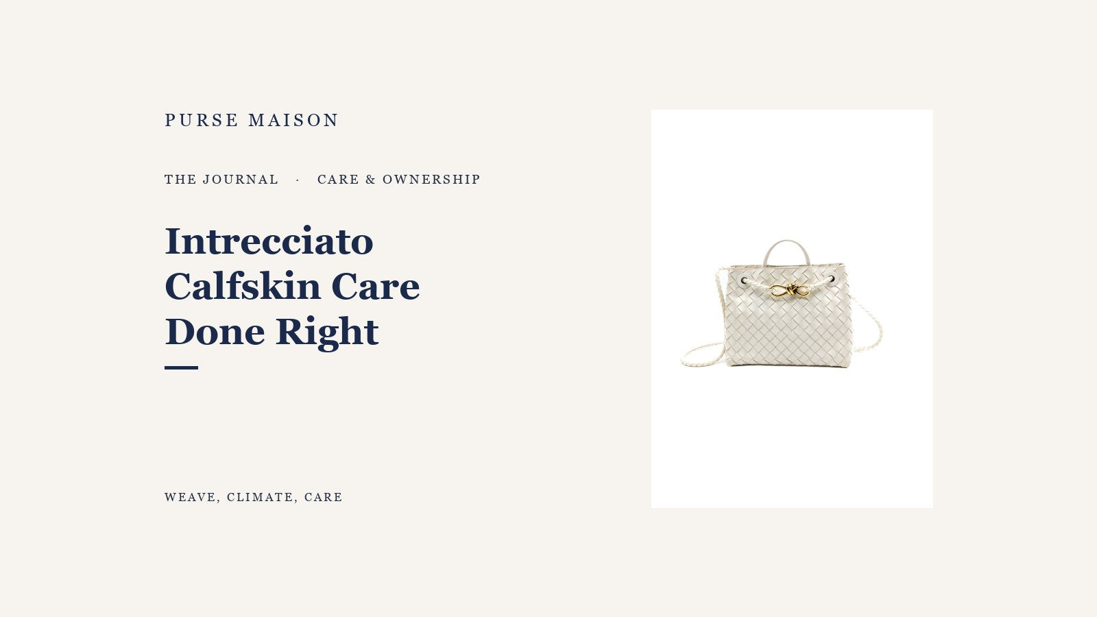 Bottega Veneta Intrecciato Calfskin: Look, Feel, Durability, and Care — Purse Maison Journal