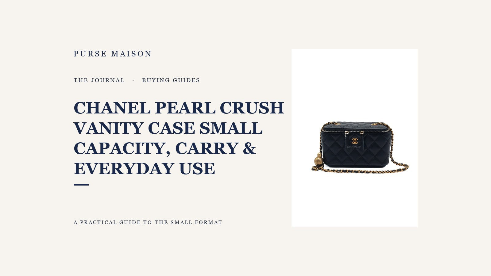 Purse Maison Journal cover featuring the Chanel Pearl Crush Vanity Case Small in navy blue lambskin and gold hardware.