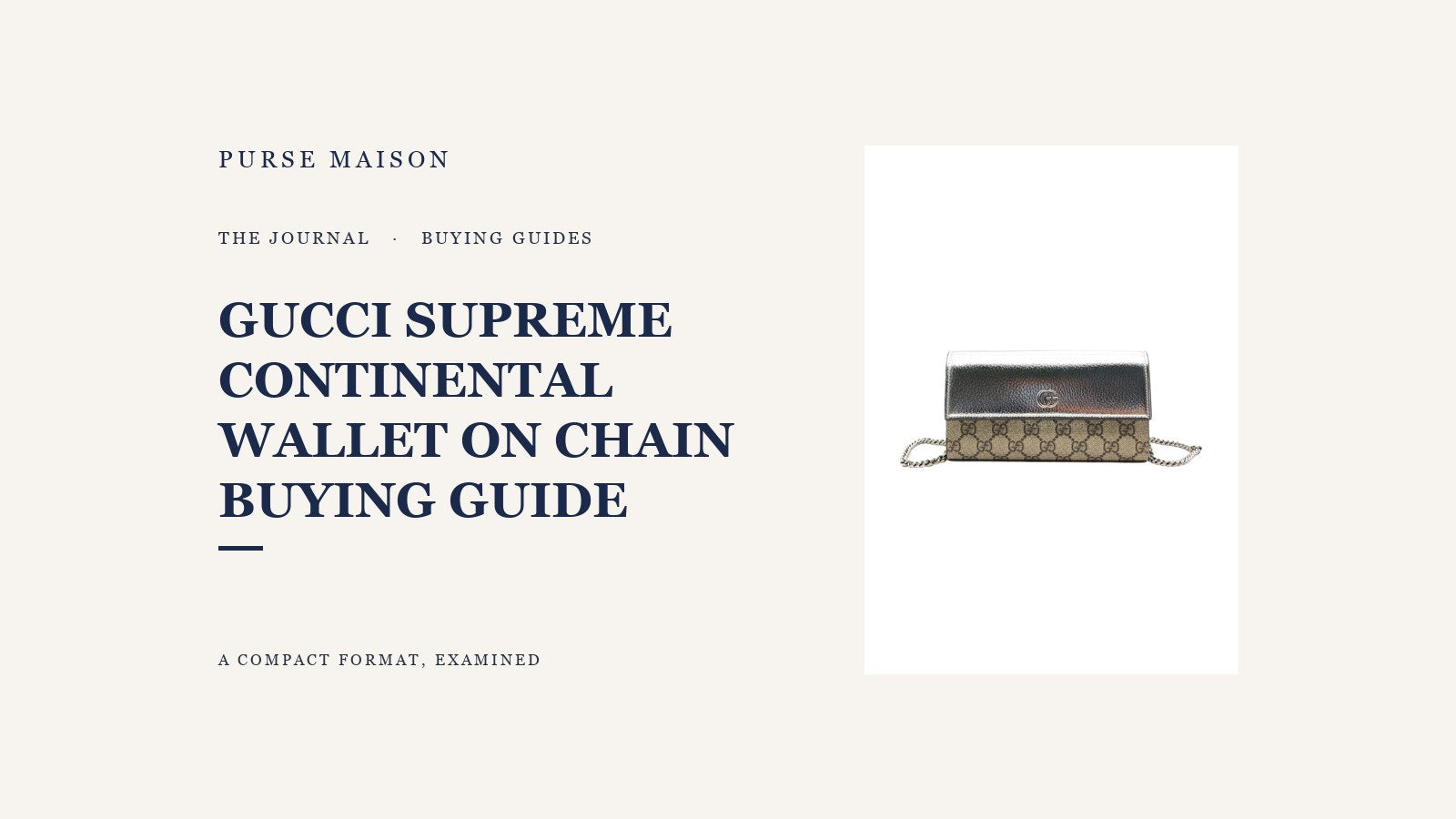 Gucci Supreme Continental Wallet on Chain on a Purse Maison Journal buying-guide cover