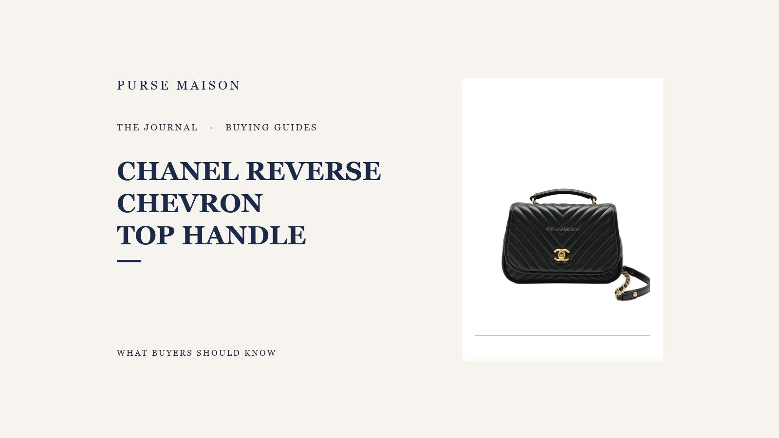 Purse Maison Journal cover for Chanel Reverse Chevron Top Handle: What Buyers Should Know