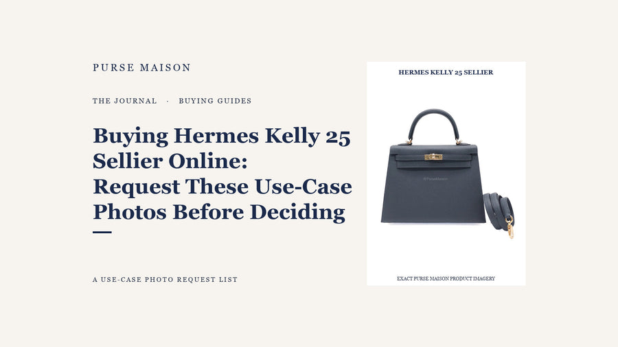 Buying Hermes Kelly 25 Sellier Online: Request These Use-Case Photos Before Deciding — Purse Maison Journal cover