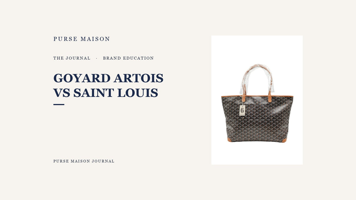 Goyard Artois vs Saint Louis: Which Should You Choose? | Purse Maison Journal