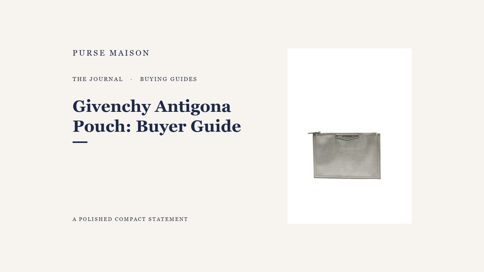Purse Maison Journal cover for the Givenchy Antigona Pouch buyer guide