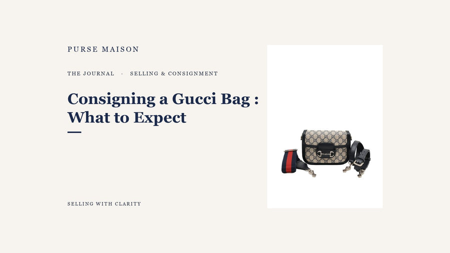 Consigning a Gucci Bag: What to Expect — Purse Maison Journal cover