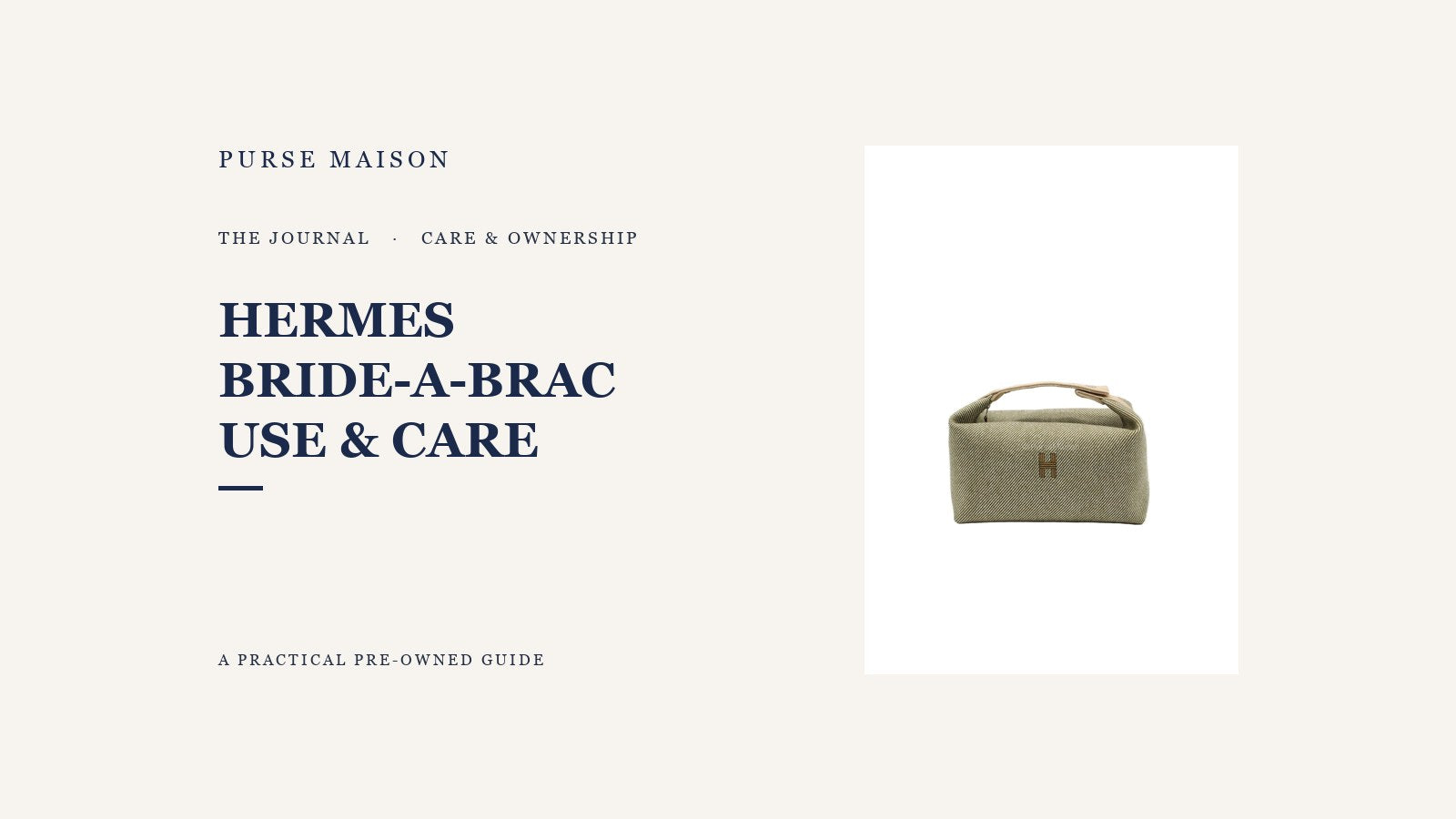 Hermes Bride-a-Brac Travel Case: Use, Wear, and Care — Purse Maison Journal