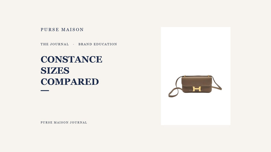 Purse Maison Journal: Hermes Constance sizes compared