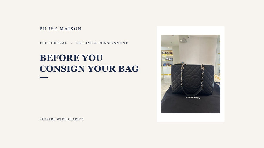 What to Prepare Before Consigning Your Bag — Purse Maison Journal