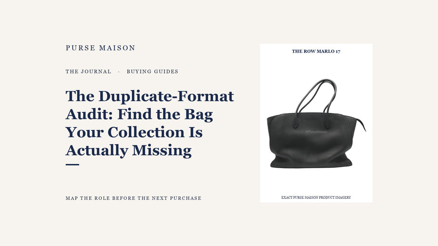 The Duplicate-Format Audit: Find the Bag Your Collection Is Actually Missing — Purse Maison Journal cover