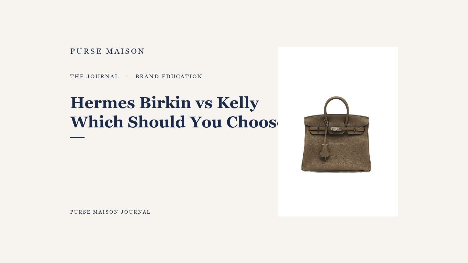 Hermes Birkin vs Kelly: Which Should You Choose? — Purse Maison Journal cover