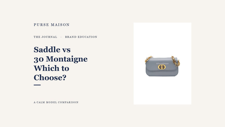 Dior Saddle Bag vs 30 Montaigne: Which Should You Choose? — Purse Maison Journal cover