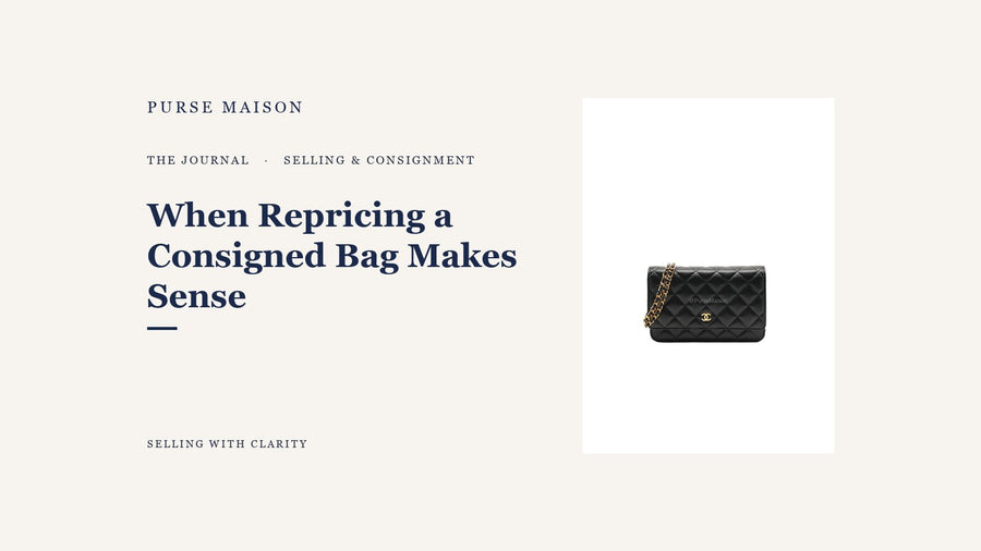 When Repricing a Consigned Bag Makes Sense — Purse Maison Journal cover