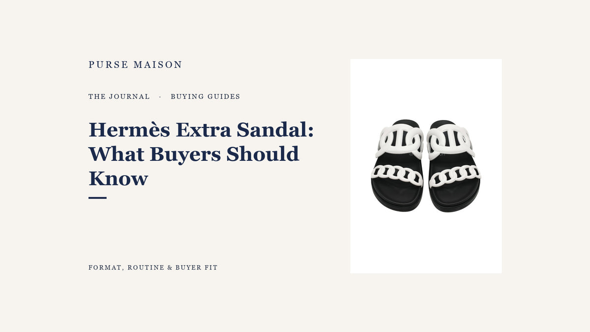 Hermès Extra Sandal: What Buyers Should Know