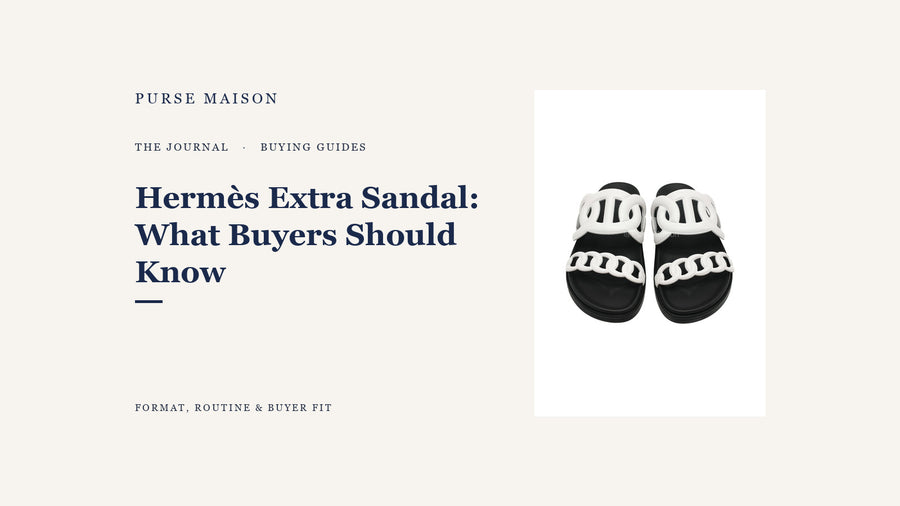 Hermès Extra Sandal: What Buyers Should Know