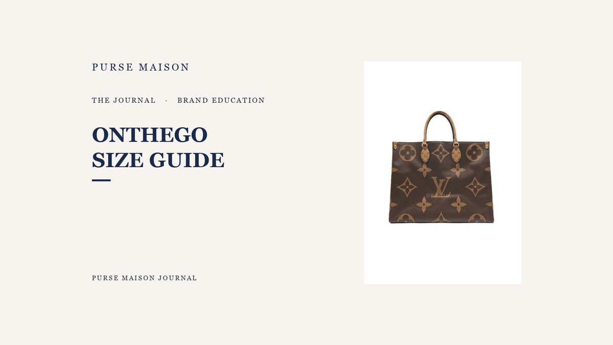 Louis Vuitton OnTheGo Sizes Compared: Which One Fits Your Life | Purse Maison Journal