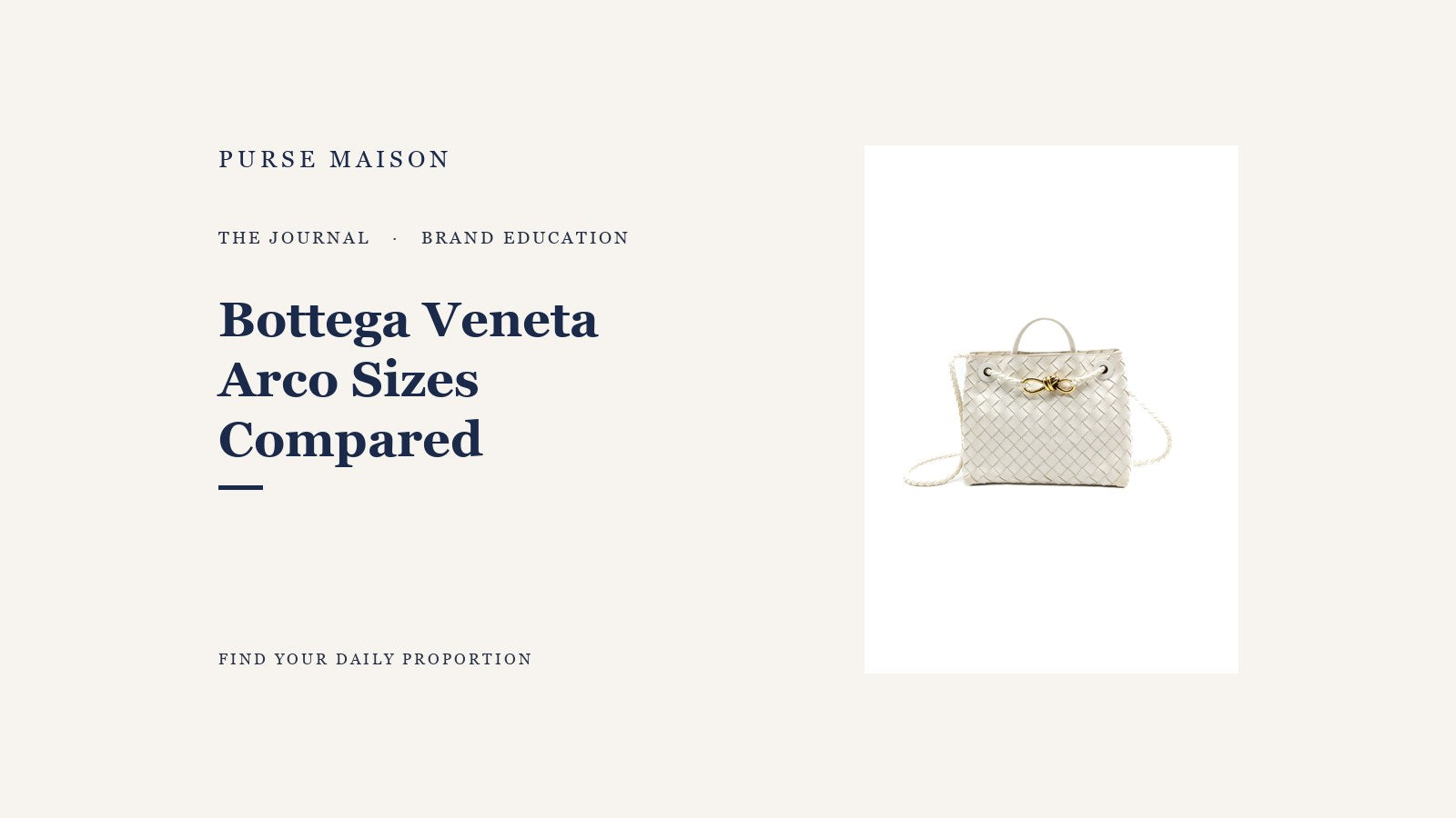 Bottega Veneta Arco Sizes Compared: Which One Fits Your Life editorial cover