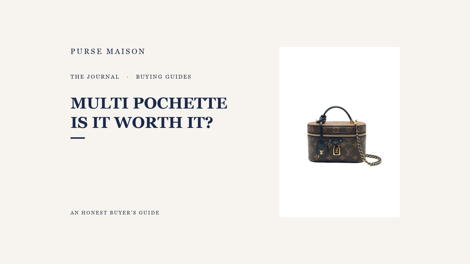 Is the Louis Vuitton Multi Pochette Worth It? An Honest Buyer's Guide — Purse Maison Journal