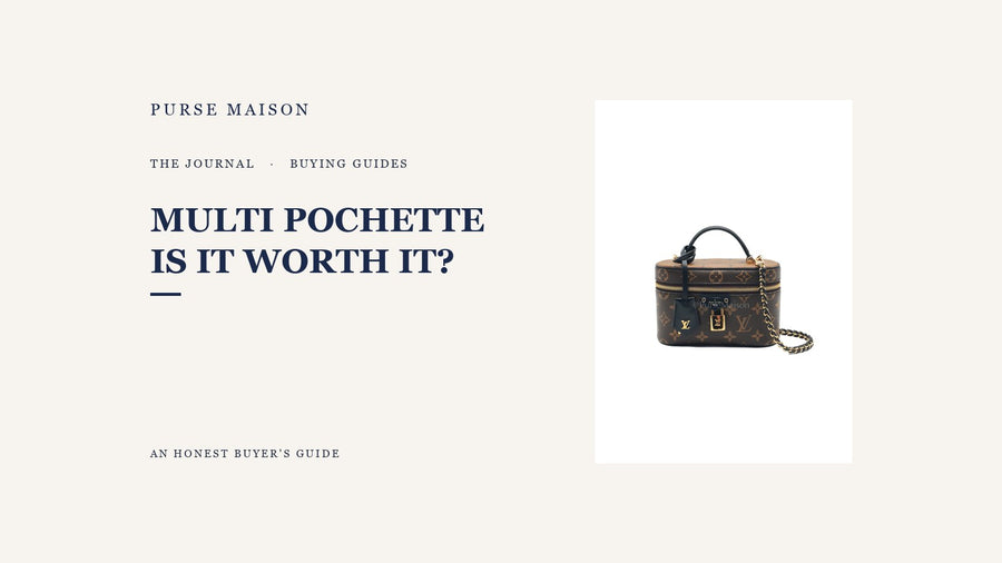 Is the Louis Vuitton Multi Pochette Worth It? An Honest Buyer's Guide — Purse Maison Journal