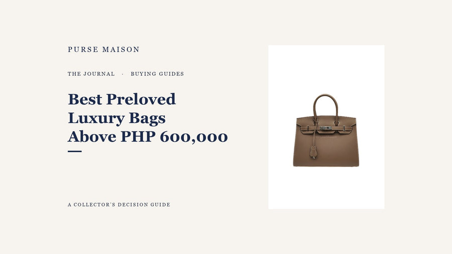 Best Preloved Luxury Bags Above PHP 600,000 cover photo