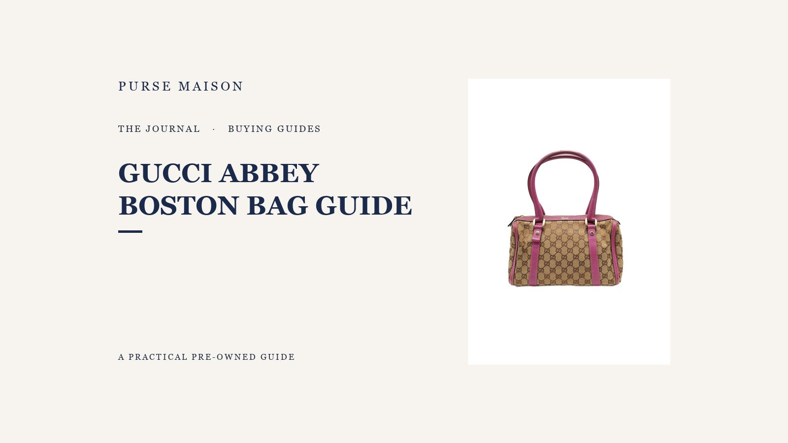 Gucci Abbey Boston Bag: A Vintage Buyers Guide — Purse Maison Journal