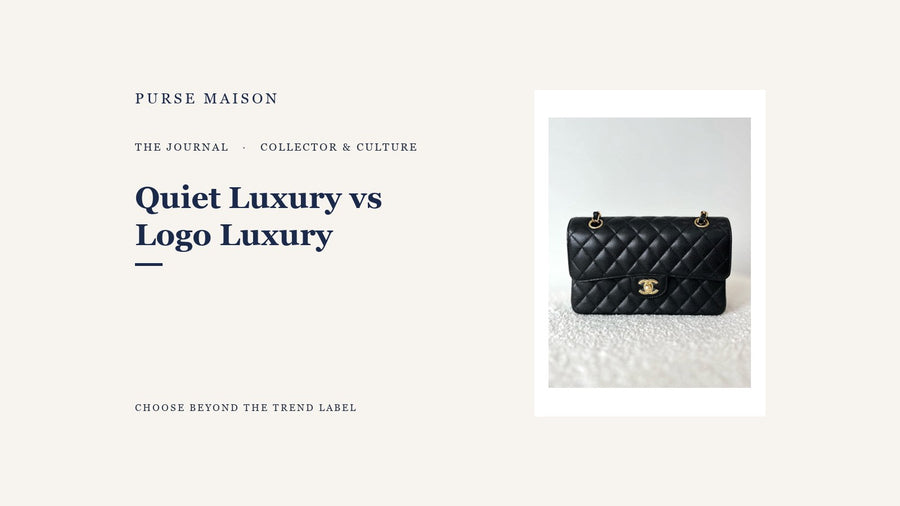 Quiet Luxury vs Logo Luxury in the Preloved Market — Purse Maison Journal cover