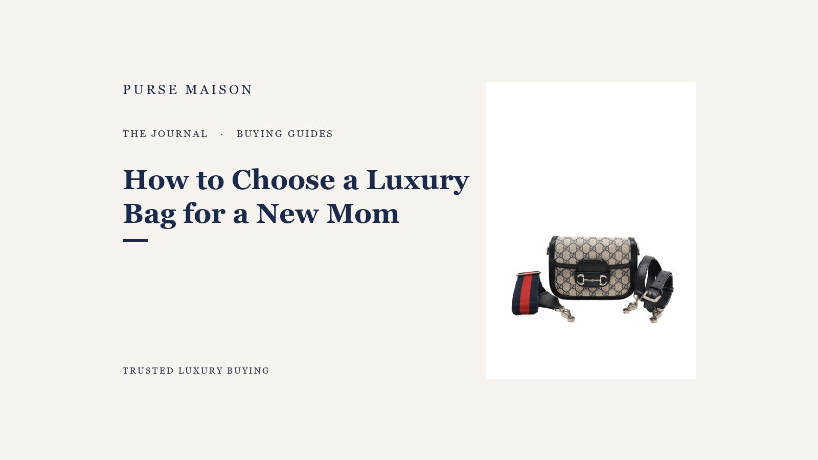 How to Choose a Luxury Bag for a New Mom — Purse Maison Journal cover