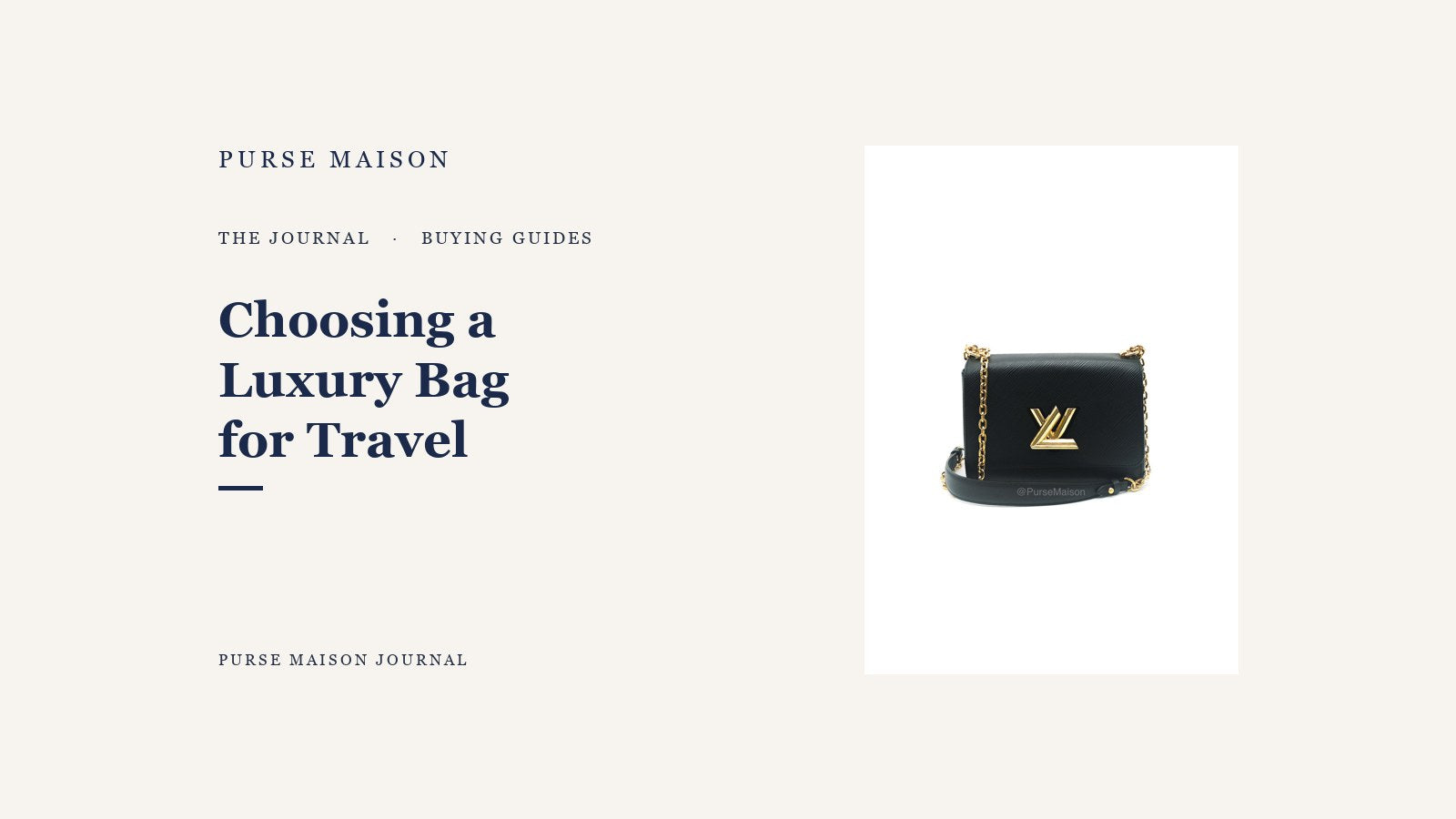Choosing a luxury bag for travel editorial cover