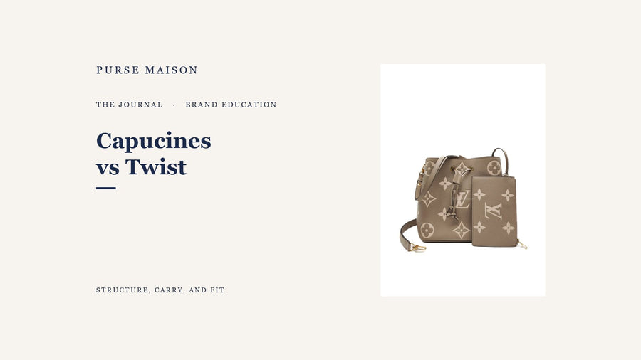 Louis Vuitton Capucines vs Twist: Which Should You Choose? — Purse Maison Journal cover