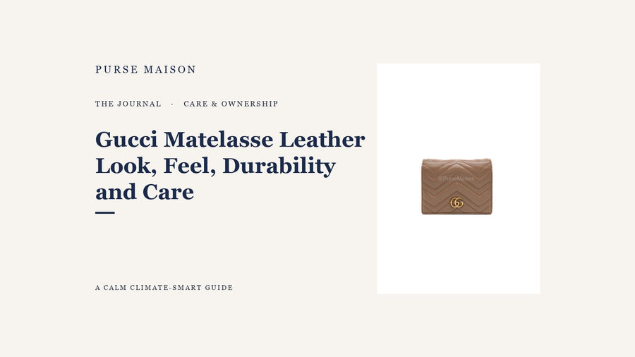 Gucci Matelasse Leather: Look, Feel, Durability, and Care — Purse Maison Journal cover