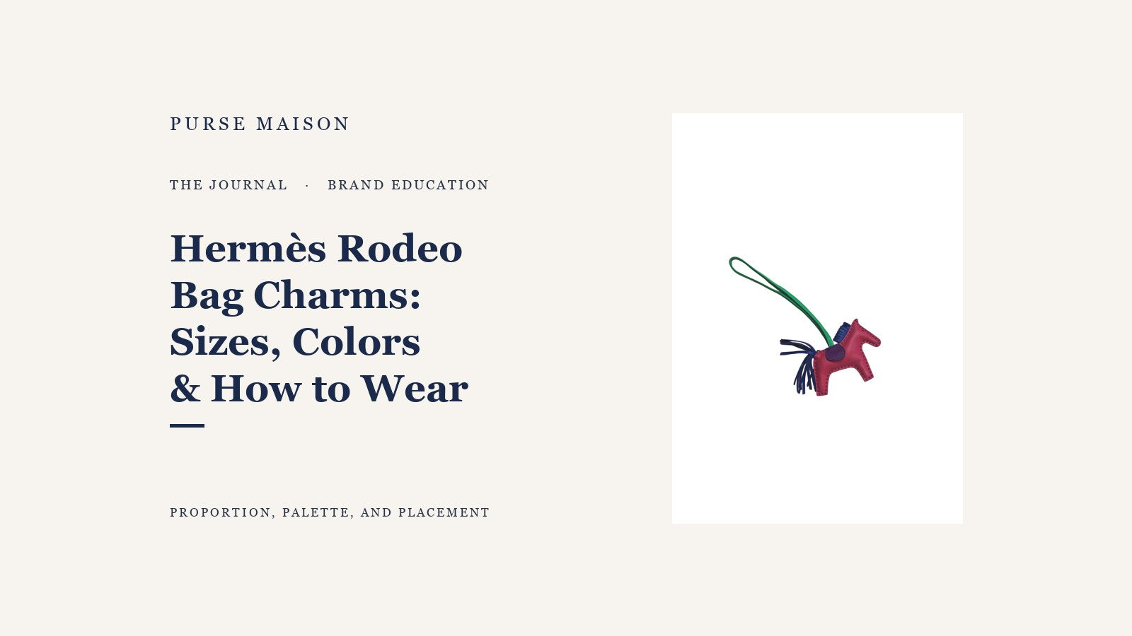 Purse Maison Journal cover for Hermes Rodeo Bag Charms: Sizes, Colors, and How to Wear Them