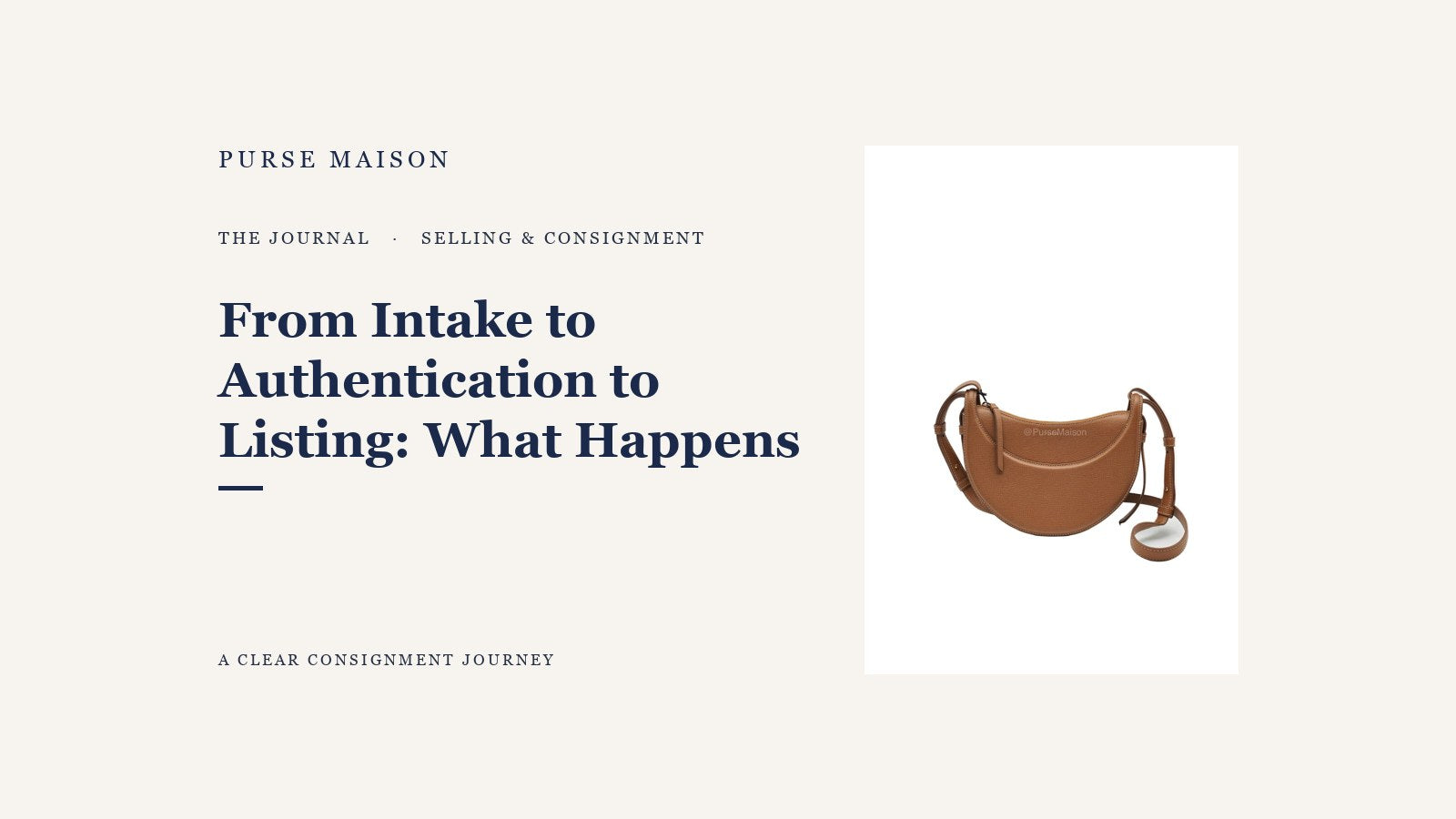 From Intake to Authentication to Listing: What Happens — Purse Maison Journal cover