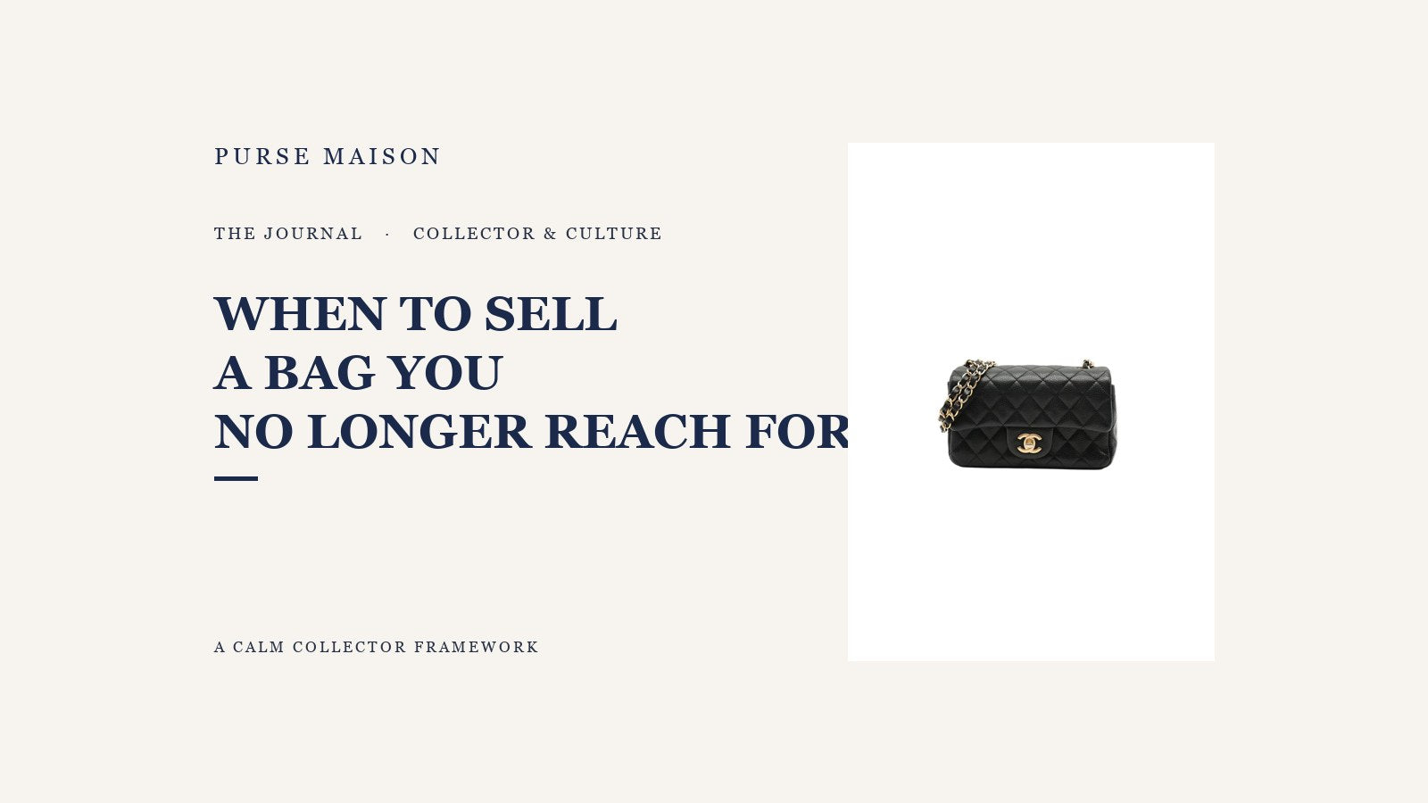 Editorial card for When to Sell a Bag You No Longer Reach For